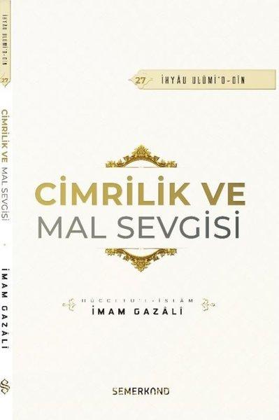 Cimrilik ve Mal Sevgisi - İhyau Ulumi'd - Din | Semerkand Yayınları (İnce Kapak) - Resim 1