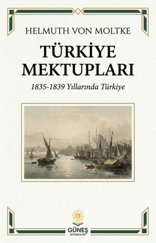 Türkiye Mektupları | Güneş Kitabevleri Yayınları (Ciltsiz) - Resim 1