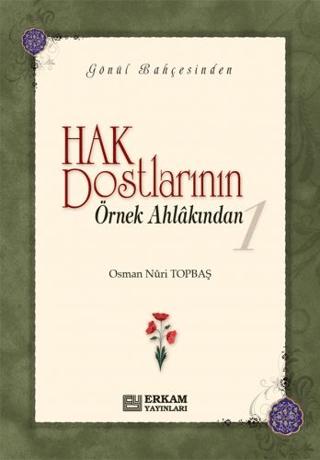 Hak Dostlarının Örnek Ahlakından 1 | Erkam Yayınları (Ciltsiz) - Resim 1