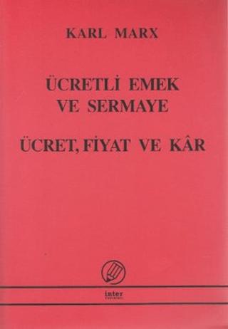 Ücretli Emek ve Sermaye - Ücret, Fiyat ve Kar | İnter Yayınları (Ciltsiz) - Resim 1