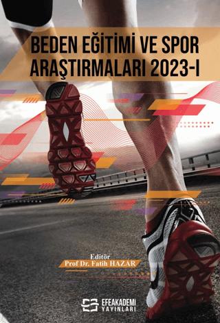 Beden Eğitimi ve Spor Araştırmaları 2023-I | Efe Akademi Yayınları (Ciltsiz) - Resim 1