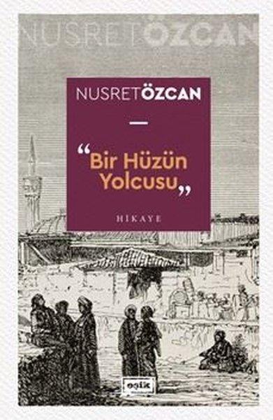 Bir Hüzün Yolcusu | Eşik Yayınları (İnce Kapak) - Resim 1