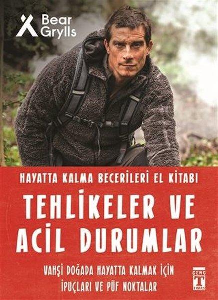 Tehlikeler ve Acil Durumlar - Hayatta Kalma Becerileri El Kitabı | Genç Timaş (İnce Kapak) - Resim 1
