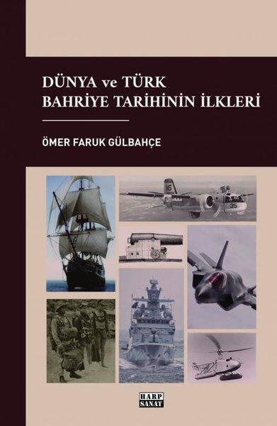 Dünya ve Türk Bahriye Tarihinin İlkleri | Harp Sanat Yayınları (İnce Kapak) - Resim 1