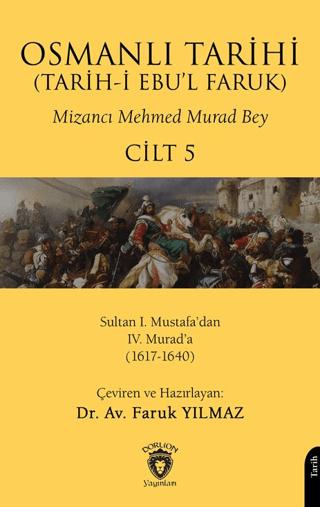 Osmanlı Tarihi (Tarih-i Ebu’l Faruk) Cilt 5 | Dorlion Yayınları (Ciltsiz) - Resim 1