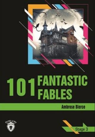 101 Fantastic Fables Stage 3 (İngilizce Hikaye) | Dorlion Yayınları (Ciltsiz) - Resim 1