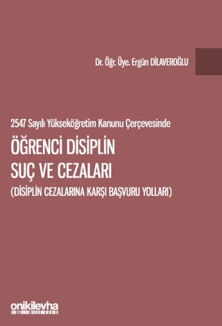 2547 sayılı Yükseköğretim Kanunu Çerçevesinde Öğrenci Disiplin Suç ve Cezaları | On İki Levha Yayınları (Ciltsiz) - Resim 1
