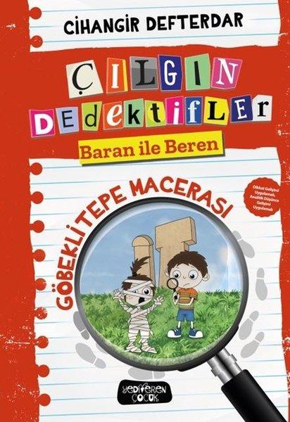 Göbeklitepe Macerası - Çılgın Dedektifler Baran İle Beren | Yediveren Çocuk (Ciltli) - Resim 1