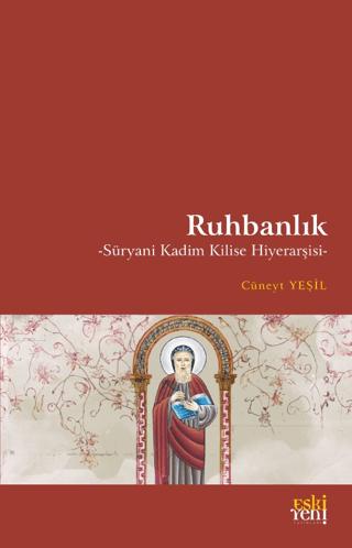 Ruhbanlık - Süryani Kadim Kilise Hiyerarşisi