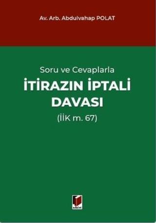 Soru ve Cevaplarla İtirazın İptali Davası (İİK m. 67)