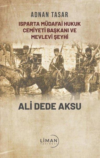 Isparta Müdafai Hukuk Cemiyeti Başkanı ve Mevlevi Şeyhi | Liman Yayınevi (İnce Kapak) - Resim 1
