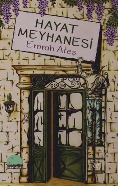 Hayat Meyhanesi | Kent Kitap (İnce Kapak) - Resim 1