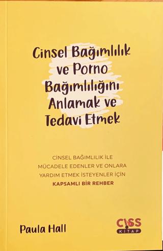 Cinsel Bağımlılık ve Porno Bağımlılığını Anlamak ve Tedavi Etmek | Ayık Kitap (Ciltsiz) - Resim 1