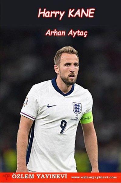 Harry Kane - Ünlü Futbolcular | Özlem Yayınevi (İnce Kapak) - Resim 1