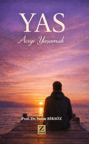 Yas - Acıyı Yaşamak | Zinde Yayınevi (İnce Kapak) - Resim 1