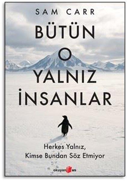 Bütün O Yalnız İnsanlar | Okuyan Us Yayınları (İnce Kapak) - Resim 1