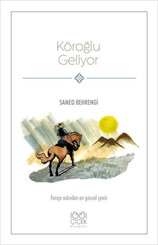 Köroğlu Geliyor | 1001 Çiçek Kitaplar (Ciltsiz) - Resim 1