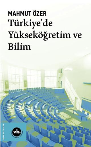 Türkiye'de Yükseköğretim ve Bilim | Vakıfbank Kültür Yayınları (Ciltsiz) - Resim 1