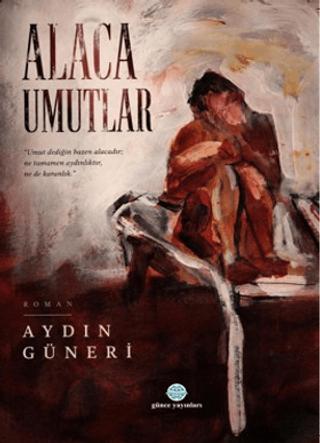 Alaca Umutlar | Günce Uluslararası Yayıncılık (Ciltsiz) - Resim 1