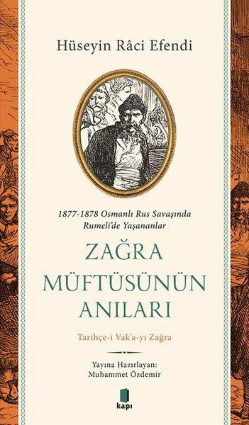 Zağra Müftüsünün Anıları: 1877-1878 Osmanlı Rus Savaşında Rumeli'de Yaşananlar | Kapı Yayınları (İnce Kapak) - Resim 1