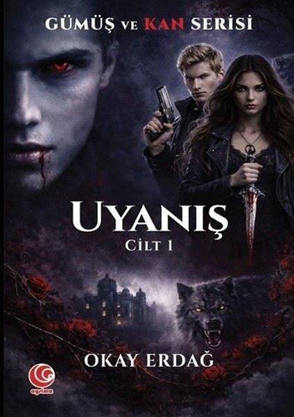 Uyanış: Cilt 1 - Gümüş ve Kan Serisi | Aysima Yayınları (İnce Kapak) - Resim 1