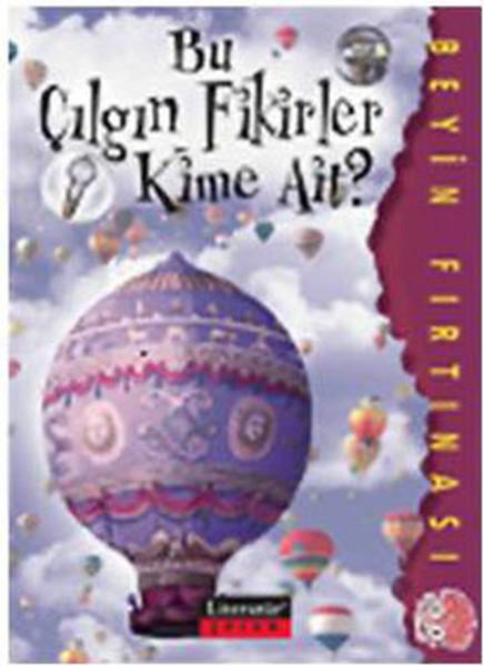 Bu Çılgın Fikirler Kime Ait ? | Literatür Çocuk (İnce Kapak) - Resim 1