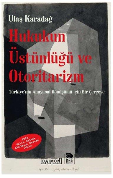 Hukukun Üstünlüğü ve Otoritarizm - Türkiye'nin Ana yasal Dönüşümü İçin Bir Çerçeve | Daimon (İnce Kapak) - Resim 1