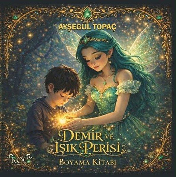 Demir ve Işık Perisi Boyama Kitabı | Koç Yayınları (Ciltli) - Resim 1
