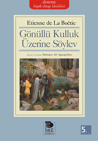 Gönüllü Kulluk Üzerine Söylev | İmge Kitabevi (İnce Kapak) - Resim 1