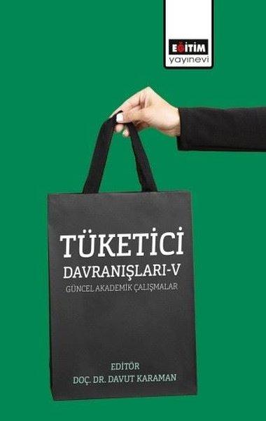 Tüketici Davranışları 5 - Güncel Akademik Çalışmalar | Eğitim Yayınevi (İnce Kapak) - Resim 1
