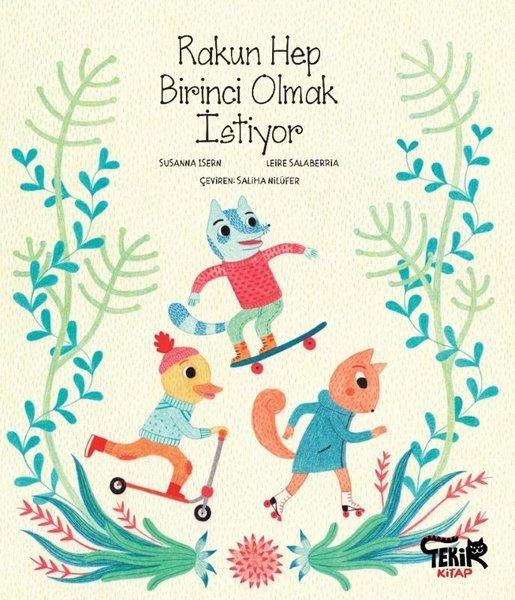 Rakun Hep Birinci Olmak İstiyor | Tekir Kitap (İnce Kapak) - Resim 1