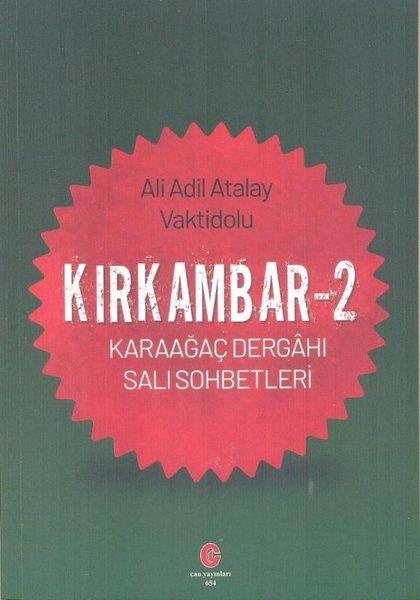 Kırkambar 2 - Karaağaç Dergahı Salı Sohbetleri | Can Yayınları (Ali Adil Atalay) (İnce Kapak) - Resim 1