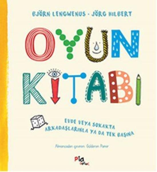 Oyun Kitabı-Evde veya Sokakta Arkadaşlarınla Ya Da Tek Başına | Pia (İnce Kapak) - Resim 1