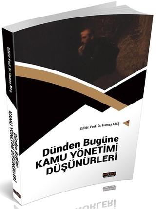 Dünden Bugüne Kamu Yönetimi Düşünürleri | Savaş Yayınevi (Ciltsiz) - Resim 1