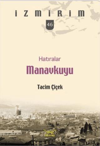 Hatıralar Manavkuyu-İzmirim 46 | Heyamola Yayınları (Ciltsiz) - Resim 1
