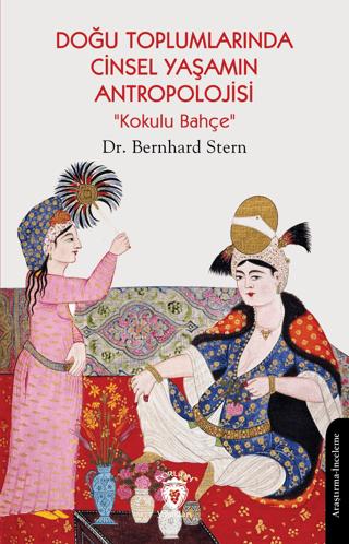 Doğu Toplumlarında Cinsel Yaşamın Antropolojisi “Kokulu Bahçe” | Dorlion Yayınları (Ciltsiz) - Resim 1