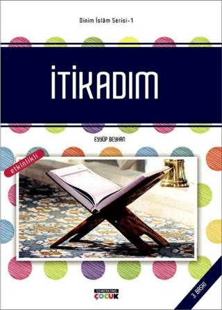İtikadım - Dinim İslam Serisi 1 | Semerkand Çocuk Yayınları (Ciltsiz) - Resim 1