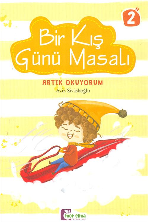 Bir Kış Günü Masalı - Aziz Sivaslıoğlu - Mor Elma Yayıncılık - Resim 1