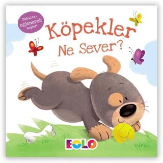 Köpekler Ne Sever?