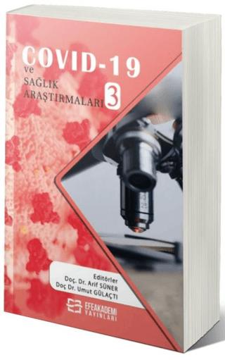 Covid-19 ve Sağlık Araştırmaları- 3 | Efe Akademi Yayınları (Ciltsiz) - Resim 1