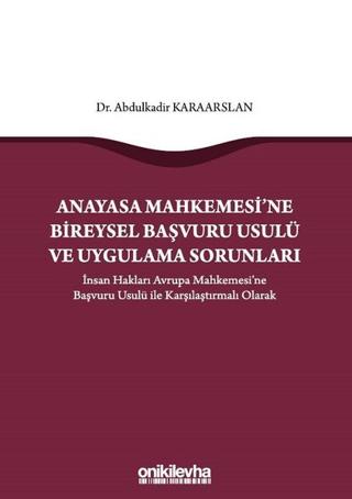 Anayasa Mahkemesi'ne Bireysel Başvuru Usulü ve Uygulama Sorunları | On İki Levha Yayınları (Ciltsiz) - Resim 1