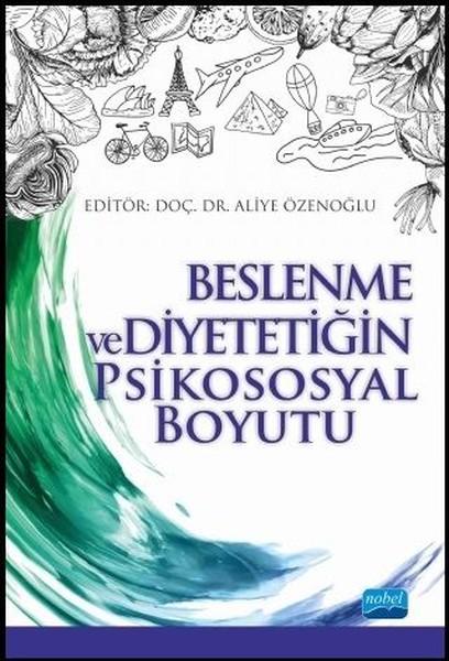 Beslenme ve Diyetetiğin Psikososyal Boyutu | Nobel Akademik Yayıncılık (İnce Kapak) - Resim 1