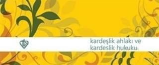 Kardeşlik Ahlakı ve Kardeşlik Hukuku Hadis Kartelası