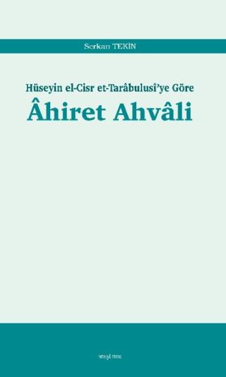 Ahiret Ahvali: Hüseyin el-Cisr et-Tarabulusi'ye Göre | Araştırma Yayınları (Ciltsiz) - Resim 1