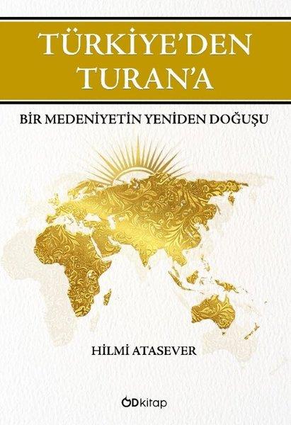 Türkiye'den Turan'a - Bir Medeniyetin Yeniden Doğuşu | OD Kitap (İnce Kapak) - Resim 1