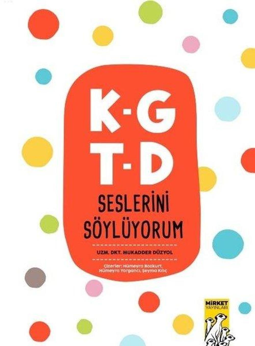 K - G T - D Seslerini Söylüyorum | Mirket Yayınları