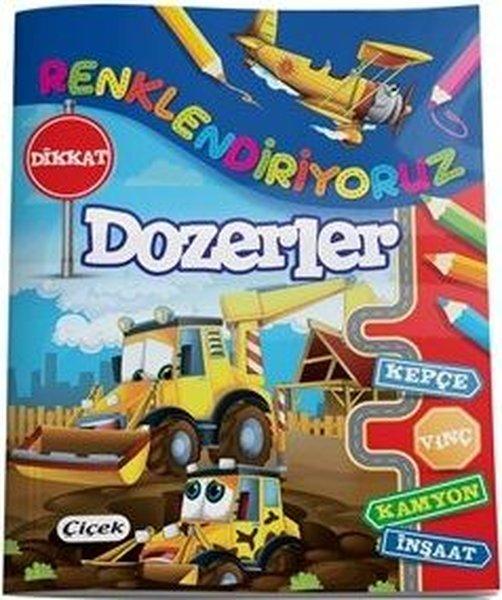 Dozerler - Renklendiriyoruz | Çiçek Yayıncılık (İnce Kapak) - Resim 1