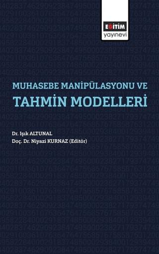 Muhasebe Manipülasyonu ve Tahmin Modelleri | Eğitim Yayınevi - Bilimsel Eserler (Ciltsiz) - Resim 1