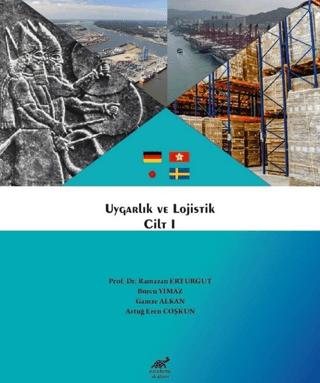 Uygarlık ve Lojistik Cilt 1