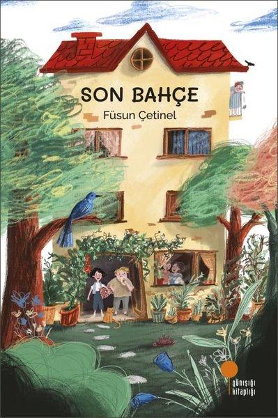 Son Bahçe | Günışığı Kitaplığı (İnce Kapak) - Resim 1